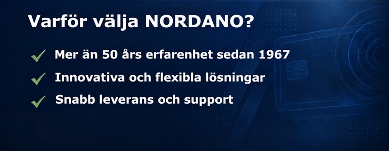 Varför välja NORDANO – mer än 50 års erfarenhet sedan 1967, innovativa och flexibla lösningar, snabb leverans och support